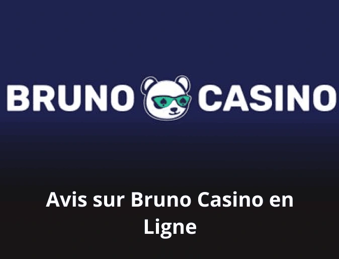 Avis sur Bruno Casino en Ligne