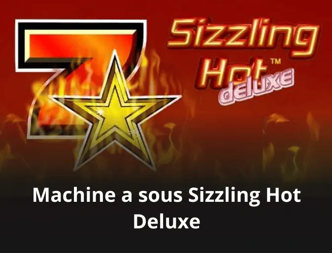 Machine a sous Sizzling Hot Deluxe