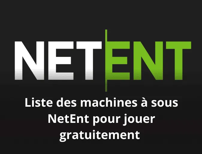 Liste des machines à sous NetEnt pour jouer gratuitement