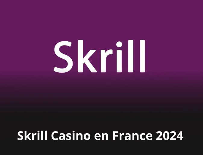 Meilleurs Skrill Casinos Online en France