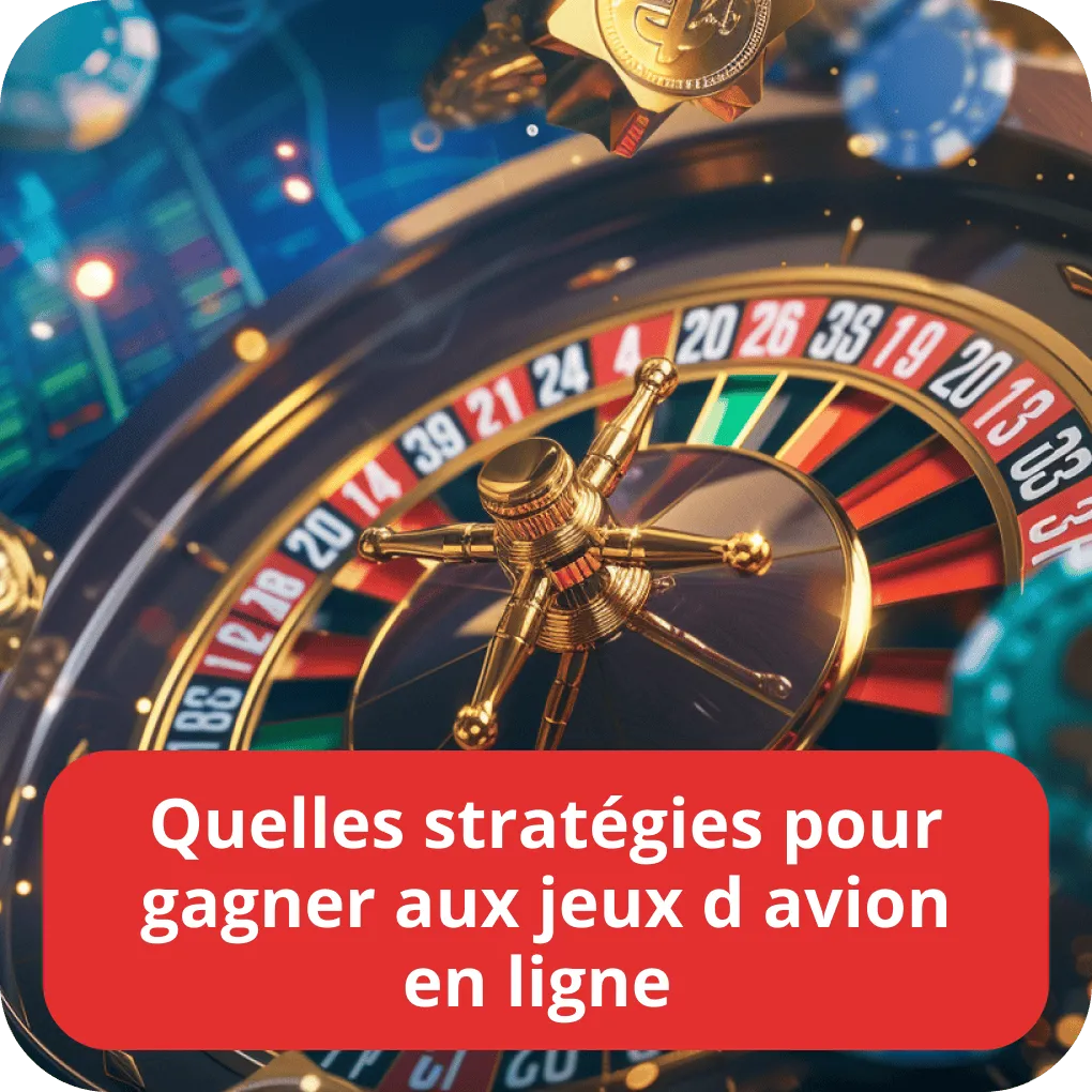 Quelles stratégies pour gagner aux jeux d avion en ligne 