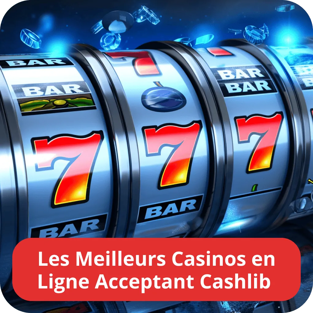 Les Meilleurs Casinos en Ligne Acceptant Cashlib 