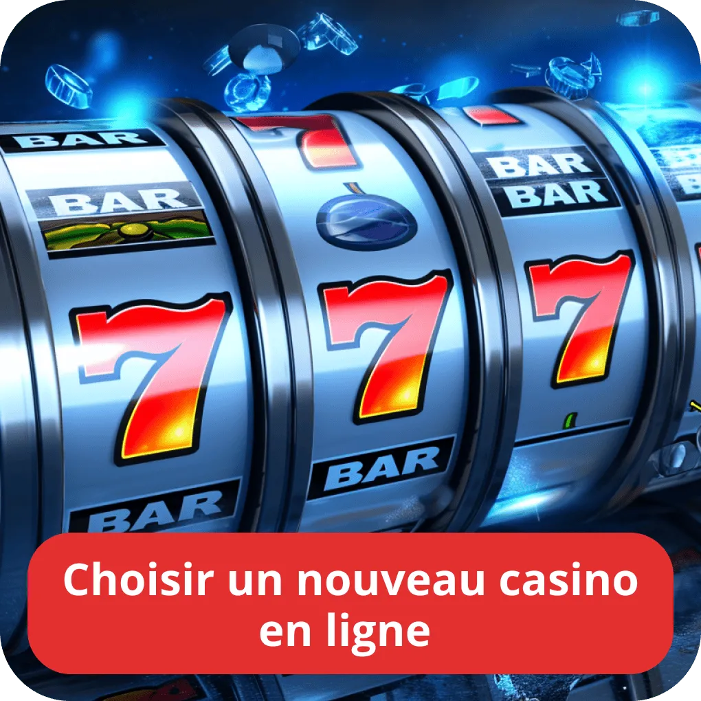 Choisir un nouveau casino en ligne 