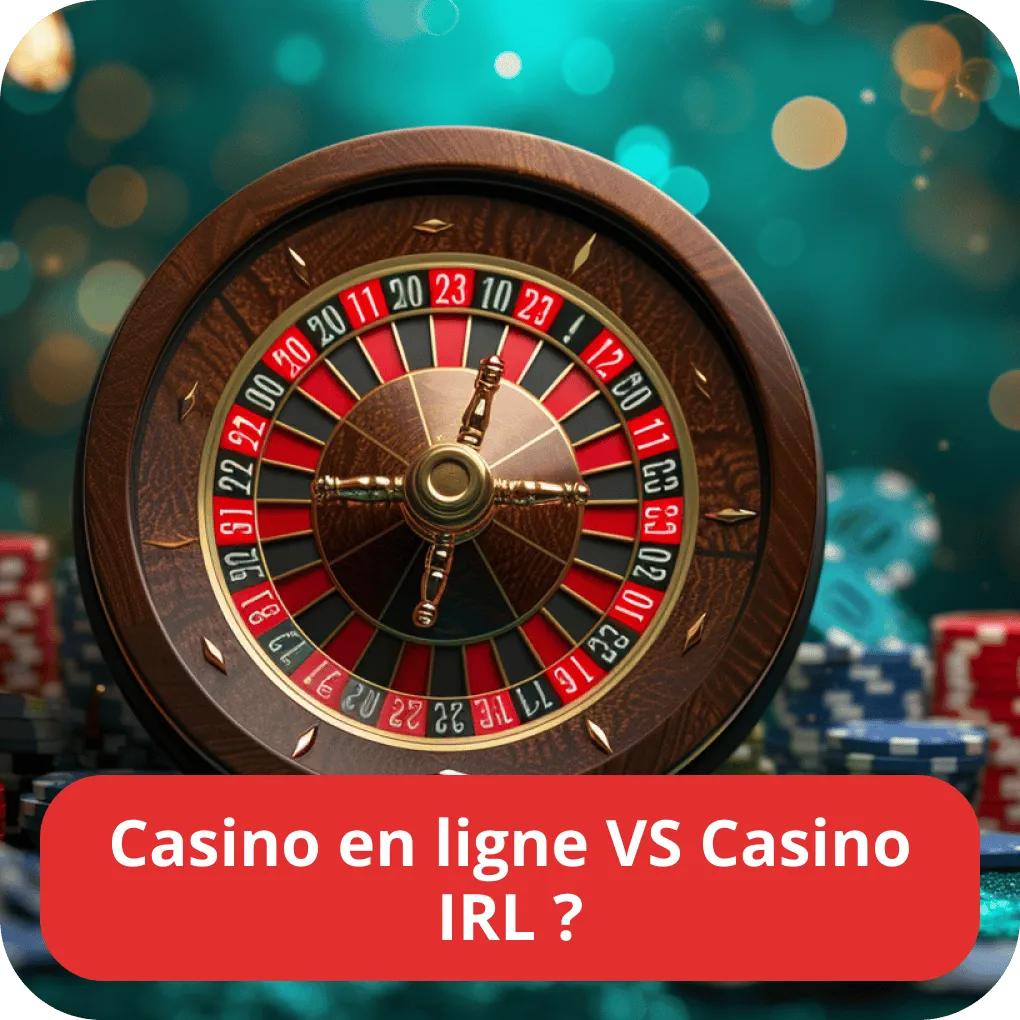 Casino en ligne VS Casino IRL ?  