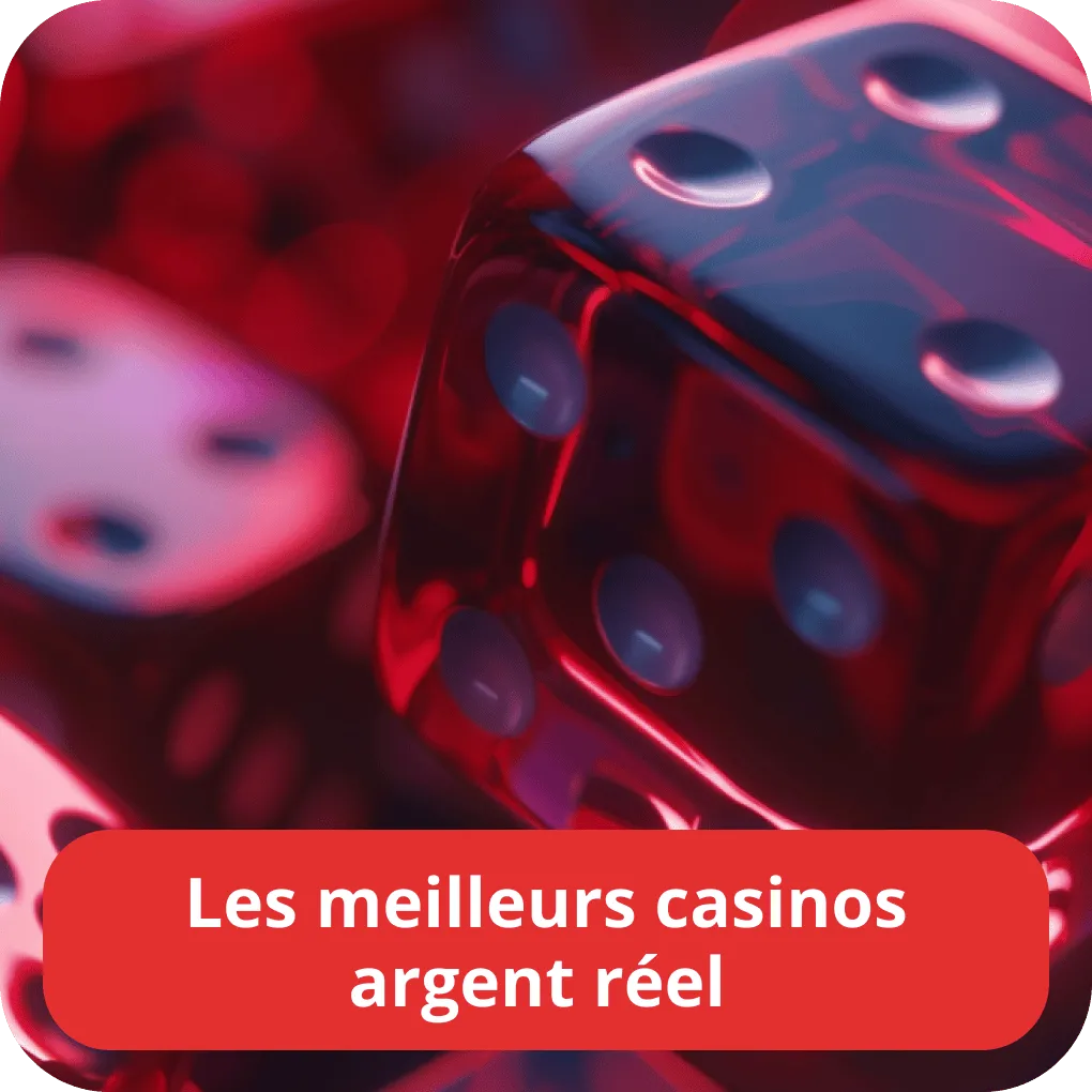 Les meilleurs casinos argent réel 