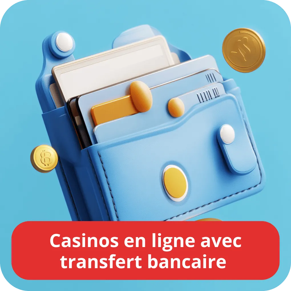 Casinos acceptant virements bancaires