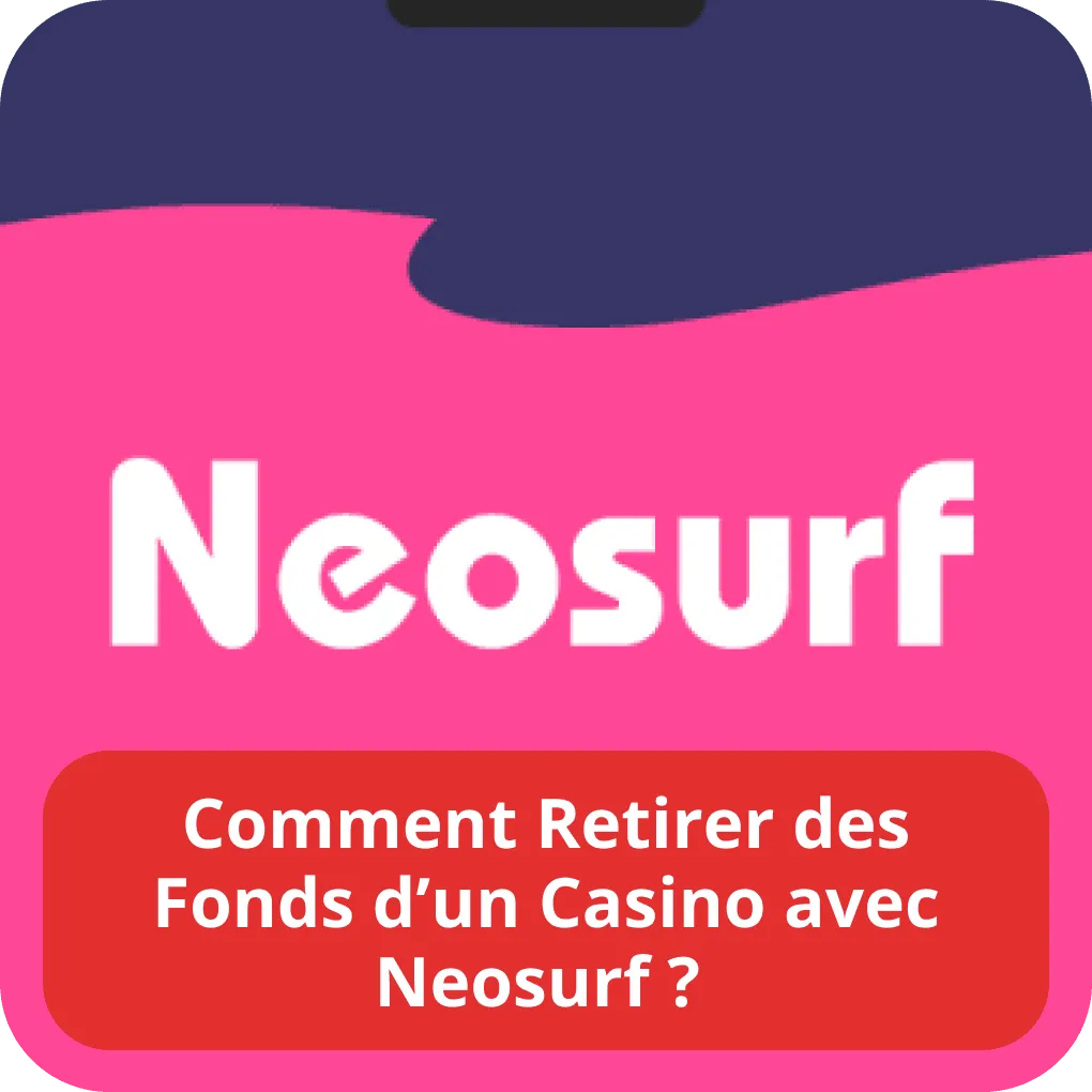 Neosurf retirer argent du casino