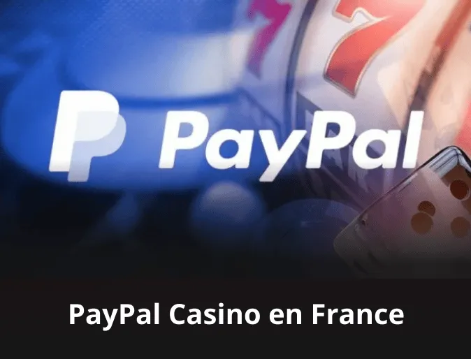 Casinos en ligne avec PayPal en France