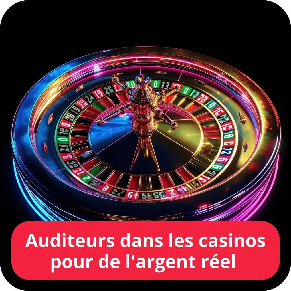 Auditeurs dans les casinos pour de l’argent réel 