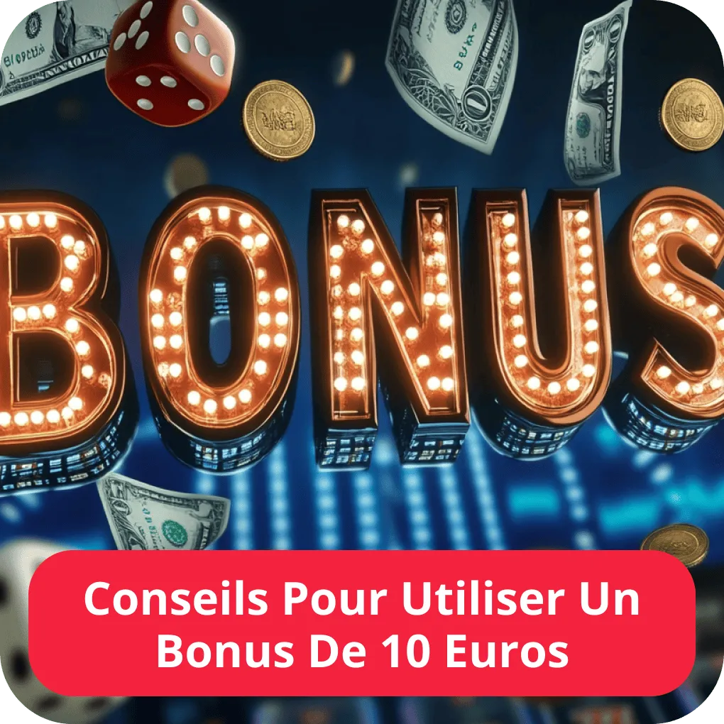 Comment utiliser un bonus de casino 10