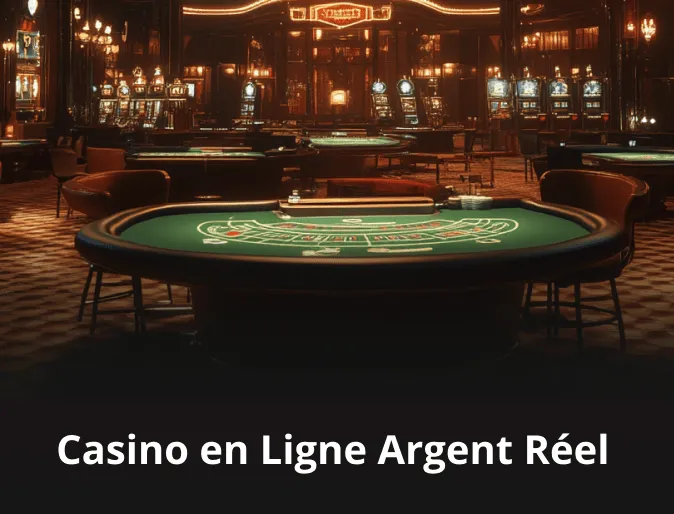 Casino en Ligne Argent Réel