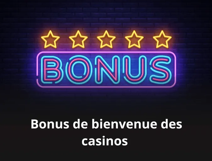 Bonus de bienvenue des casinos