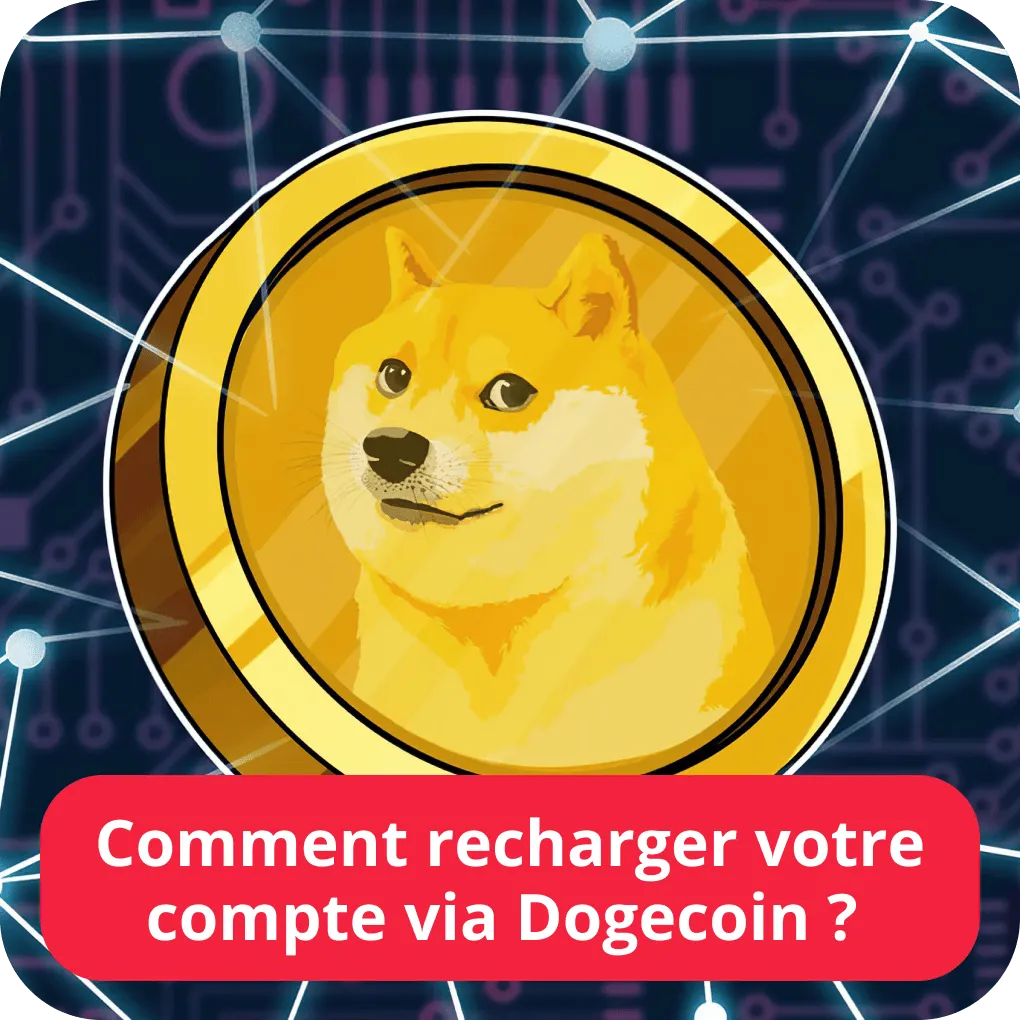 Comment recharger votre compte via Dogecoin ? 