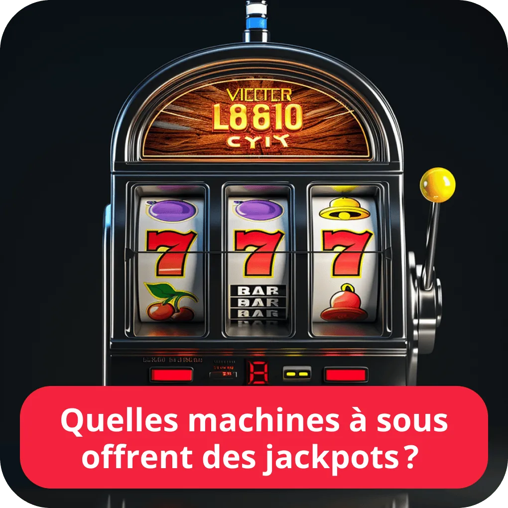 Quelles machines à sous offrent des jackpots ? 