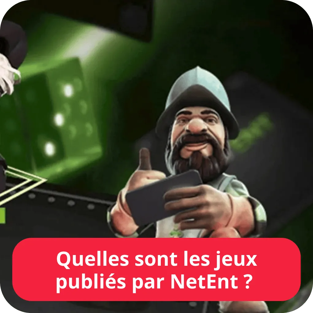 Quelles sont les jeux publiés par NetEnt ? 