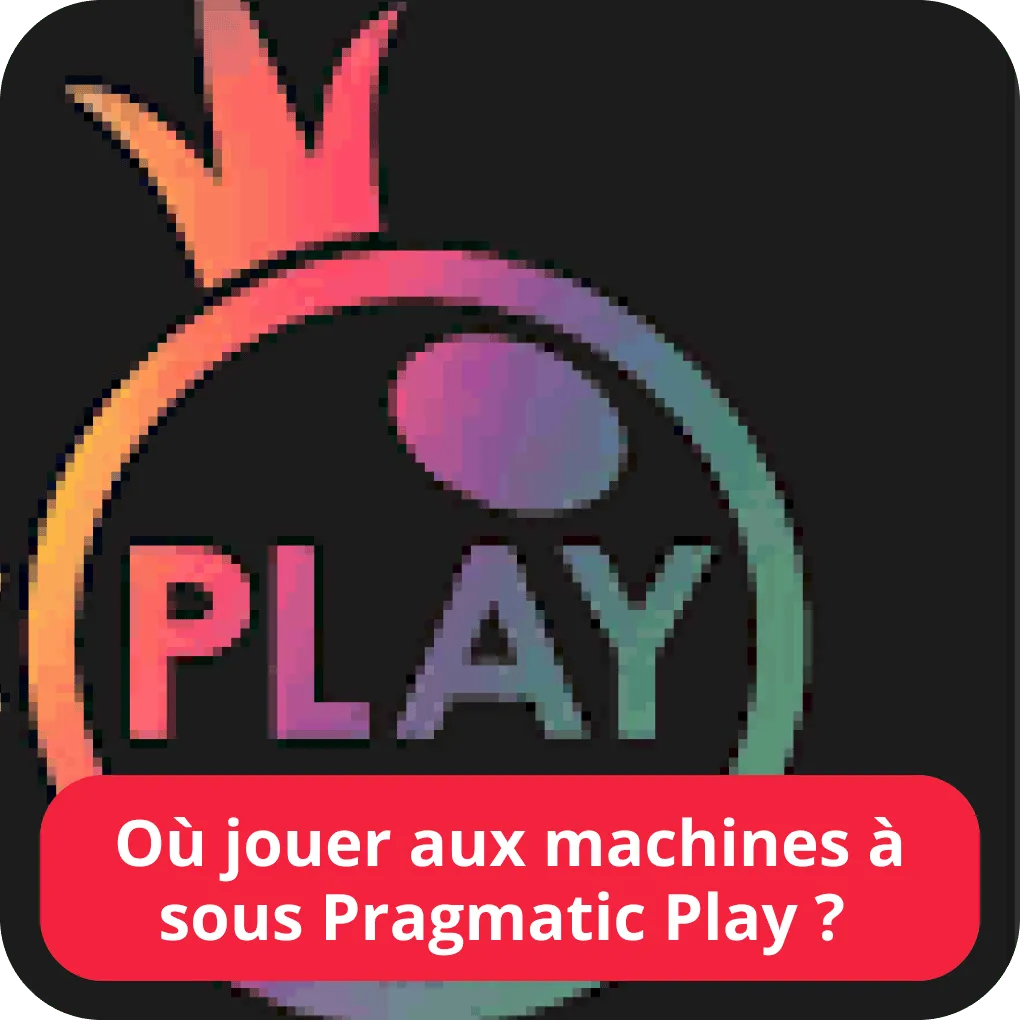 Où jouer aux machines à sous Pragmatic Play ?  