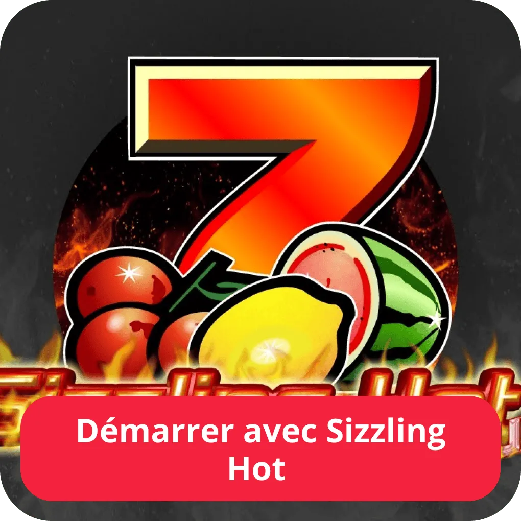 Démarrer avec Sizzling Hot 