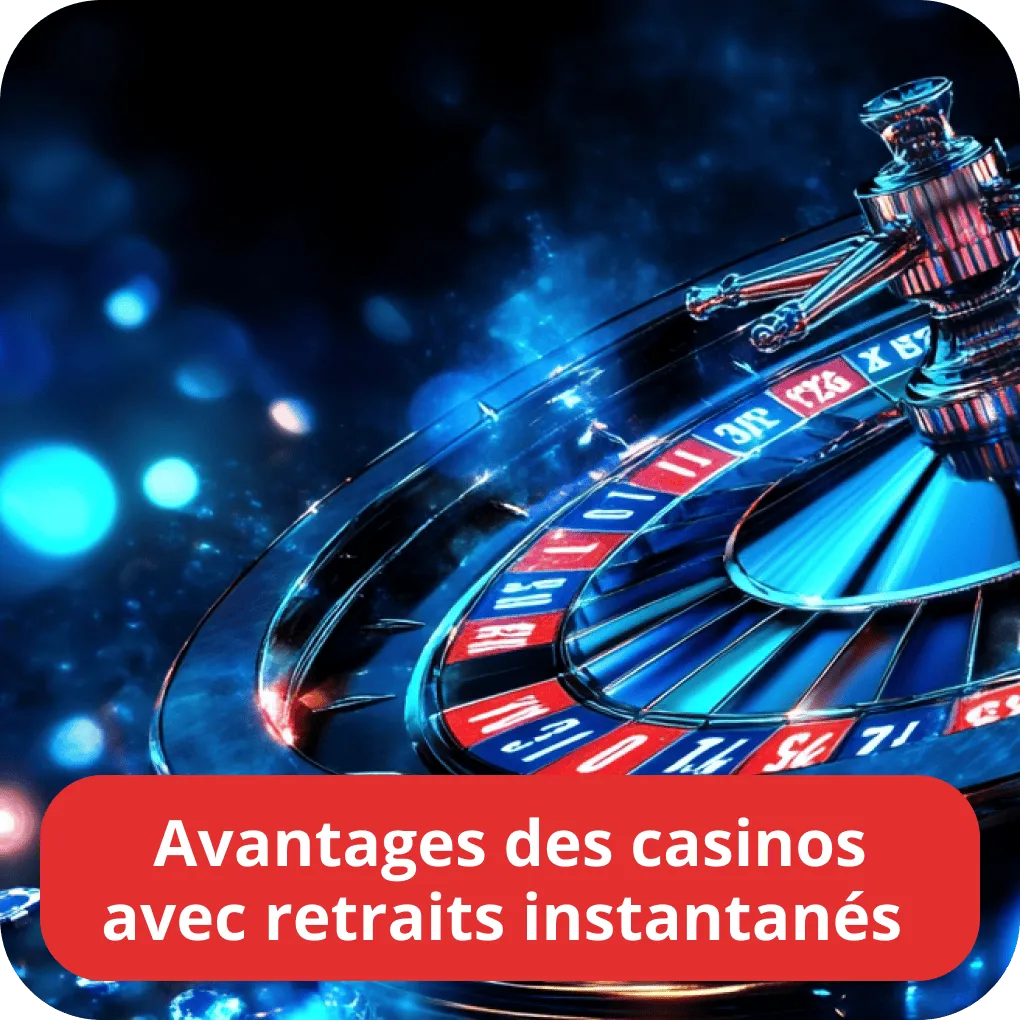 Casinos à retrait immédiat